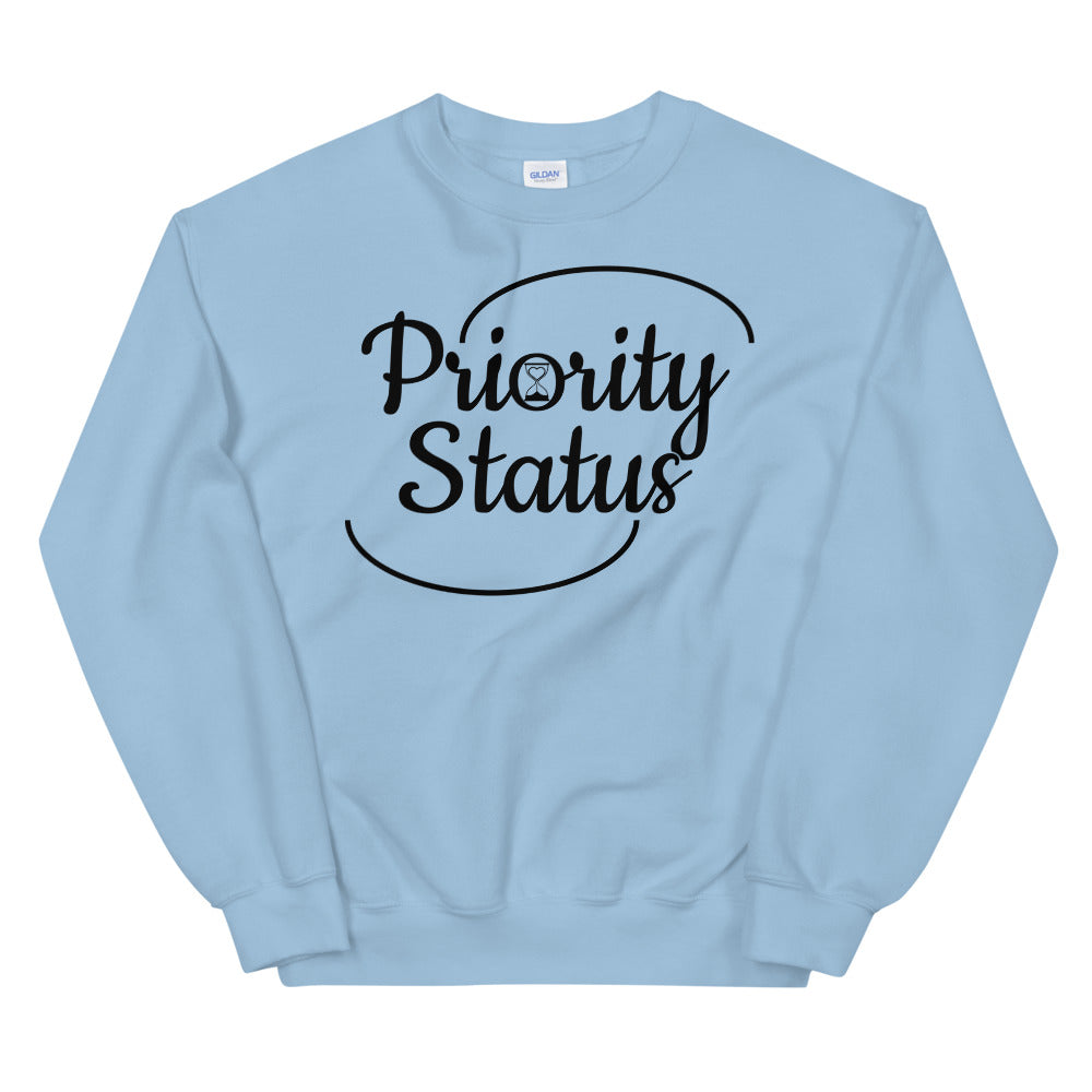 Priority Status Unisex Sweatshirt